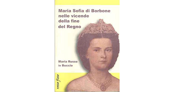 Maria Sofia di Borbone nelle vicende della fine del Regno 1